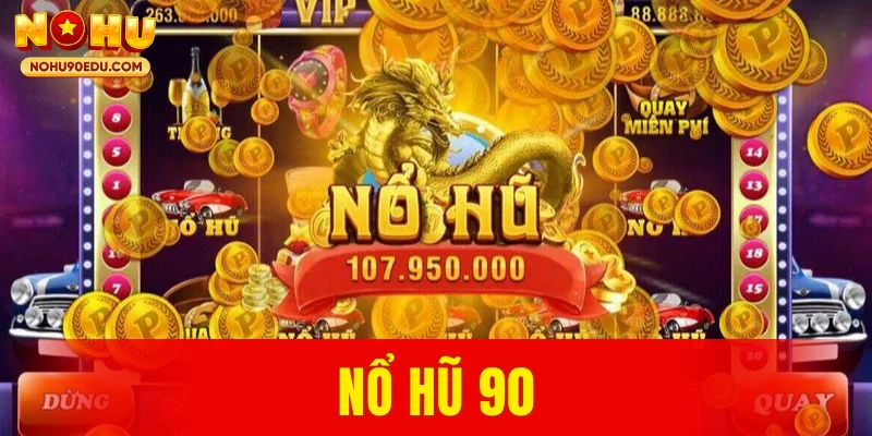 Nổ hũ 90